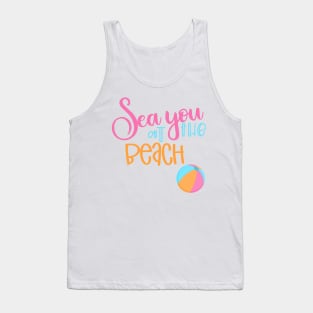 Sea You At The Beach. Fun Summer, Beach, Sand, Surf Design. Tank Top